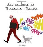 Couverture du livre « Les couleurs de monsieur Matisse » de Marie Desmargers et Coline Therville aux éditions Sekoya