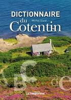 Couverture du livre « Dictionnaire du Cotentin » de Michel Giard aux éditions Le Telegramme