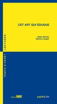 Couverture du livre « Cet art qui éduque » de Samia Langar et Alain Kerlan aux éditions Fabert