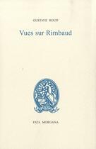 Couverture du livre « Vues sur Rimbaud » de Gustave Roud aux éditions Fata Morgana