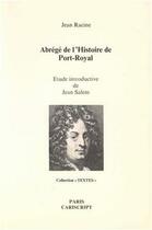 Couverture du livre « Abrégé de l'histoire de Port-Royal » de Jean Racine aux éditions Cariscript