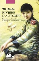 Couverture du livre « Rivière d'automne » de Dafu Yu aux éditions Picquier