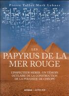 Couverture du livre « Les papyrus de la Mer rouge et la construction des pyramides » de Pierre Tallet et Mark Lehner aux éditions Errance