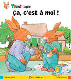 Couverture du livre « Timi lapin ; ça, c'est a moi ! » de Boelts/Parkin aux éditions Calligram