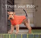 Couverture du livre « Tricot pour Fido ; des modèles adaptables selon la taille de votre chien » de Debbie Humphreys aux éditions Modus Vivendi