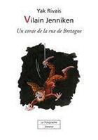 Couverture du livre « Vilain Jenniken » de Rivais Yak aux éditions Polygraphe