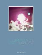 Couverture du livre « Illuminance » de Rinko Kawauchi aux éditions Xavier Barral