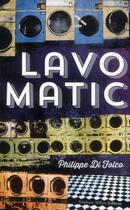 Couverture du livre « Lavomatic » de Philippe Di Folco aux éditions Stephane Million