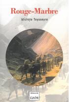 Couverture du livre « Rouge-marbre » de Michele Teysseyre aux éditions Editions Du Cabardes