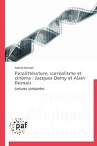 Couverture du livre « Paralitterature, surrealisme et cinema : jacques demy et alain resnais » de Steudler-I aux éditions Presses Academiques Francophones