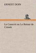 Couverture du livre « Le conscrit ou le retour de crimee » de Doin Ernest aux éditions Tredition