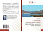 Couverture du livre « La pisciculture continentale en tunisie - evaluation de l'etat des ressources piscicoles dans les ba » de Mili Sami aux éditions Editions Universitaires Europeennes