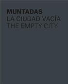 Couverture du livre « Antoni Muntadas : The empty city » de Joseba Zulaika aux éditions La Fabrica