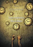 Couverture du livre « Les couloirs du temps » de Nicolas Bourgoin aux éditions Baudelaire