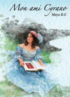 Couverture du livre « Mon ami Cyrano » de Maya B.G aux éditions Librinova