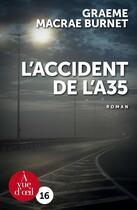 Couverture du livre « L'accident de l'A35 » de Graeme Macrae Burnet aux éditions A Vue D'oeil