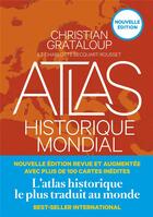 Couverture du livre « Atlas historique mondial (nouvelle édition) » de Christian Grataloup aux éditions Les Arenes
