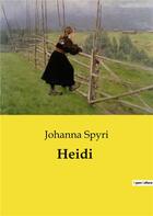 Couverture du livre « Heidi » de Johanna Spyri aux éditions Culturea