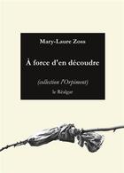 Couverture du livre « À force d'en découdre » de Mary-Laure Zoss aux éditions Le Realgar