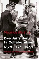 Couverture du livre « Des Juifs dans la Collaboration : l'Ugif (1941-1944) » de Maurice Rajsfus aux éditions Editions Du Detour