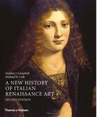 Couverture du livre « A new history of italian renaissance art (second edition ) /anglais » de Stephen John Campbell aux éditions Thames & Hudson