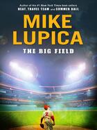 Couverture du livre « The Big Field » de Lupica Mike aux éditions Penguin Group Us