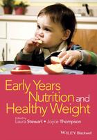 Couverture du livre « Early Years Nutrition and Healthy Weight » de Laura Stewart et Joyce Thompson aux éditions Wiley-blackwell