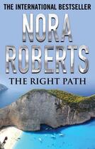 Couverture du livre « The Right Path » de Nora Roberts aux éditions Little Brown Book Group Digital