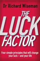 Couverture du livre « The Luck Factor » de Richard Wiseman aux éditions Random House Digital