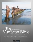 Couverture du livre « The VueScan bible » de Sascha Steinhoff aux éditions Rocky Nook