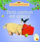 Couverture du livre « Petit cochon est coincé » de Heather Amery aux éditions Usborne