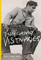 Couverture du livre « Photography visionaries » de Warner Marien Mary aux éditions Laurence King