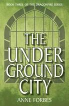 Couverture du livre « The Underground City » de Forbes Anne aux éditions Floris Books Digital