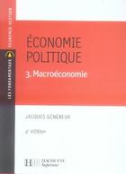 Couverture du livre « Économie politique t.3 ; macroéconomie » de Jacques Genereux aux éditions Hachette Education