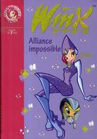Couverture du livre « Winx Club Tome 13 : alliance impossible » de Sophie Marvaud aux éditions Hachette Jeunesse