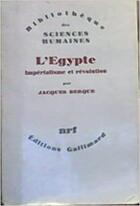 Couverture du livre « L'Egypte ; impérialisme et révolution » de Jacques Berque aux éditions Gallimard