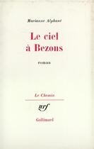 Couverture du livre « Le ciel a bezons » de Marianne Alphant aux éditions Gallimard