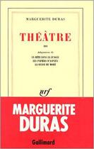 Couverture du livre « Théâtre t.3 » de Marguerite Duras aux éditions Gallimard