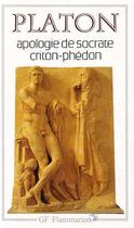 Couverture du livre « Apologie de socrate - criton - phedon » de Platon aux éditions Flammarion