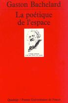 Couverture du livre « La poétique de l'espace » de Gaston Bachelard aux éditions Puf