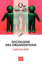 Couverture du livre « Sociologie des organisations (8e édition) » de Catherine Balle aux éditions Presses Universitaires De France