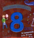 Couverture du livre « Le monde fantastique de mes 8 ans ; garçon » de Collectif/Egemar aux éditions Fleurus