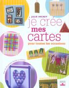 Couverture du livre « Je cree mes cartes pour toutes les occasions » de Julie Hickey aux éditions Fleurus