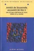 Couverture du livre « Alliance De Feu T. 2 » de Annick De Souzenelle aux éditions Albin Michel