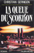 Couverture du livre « La queue du scorpion » de Christian Gernigon aux éditions Albin Michel