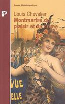 Couverture du livre « Montmartre du plaisir et du crime » de Louis Chevalier aux éditions Payot