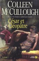 Couverture du livre « Cesar Et Cleopatre » de Colleen Mccullough aux éditions Presses De La Cite