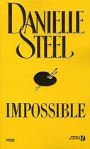 Couverture du livre « Impossible » de Danielle Steel aux éditions Presses De La Cite