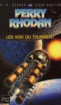 Couverture du livre « Perry Rhodan - cycle 9 ; les Vieux-Mutants Tome 1 : les voix du tourment » de Clark Darlton et Karl-Herbert Scheer aux éditions Fleuve Editions