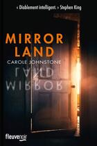 Couverture du livre « Mirrorland » de Carole Johnstone aux éditions Fleuve Editions